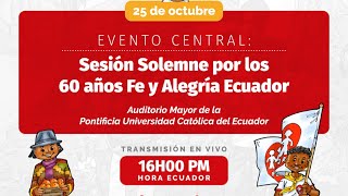 Sesión Solemne  60 años Fe y Alegría Ecuador [upl. by Eah]