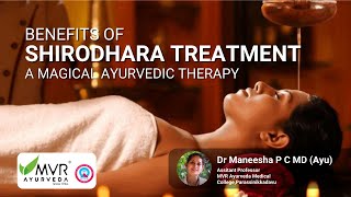 Benefits of Shirodhara Treatment  A Magical Ayurvedic Therapy  Dr Maneesha P C  MVR AYURVEDA [upl. by Hsotnas86]