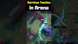 Karthus Tactics in Arena  League of Legends shorts [upl. by Lama823]