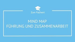 Führung und Zusammenarbeit Mindmap kostenlos für Fachwirte [upl. by Marrilee777]