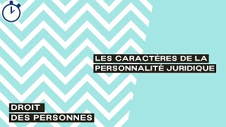 Les Caractères de la Personnalité Juridique  Droit des Personnes [upl. by Wolfram]