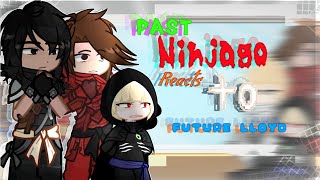 Past Ninjago Reacts to the Future Lloyd part 1 Bad grammar 😭 [upl. by Eibbor]