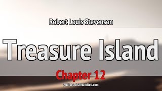 Treasure Island Audiobook Chapter 12 [upl. by Asillem131]