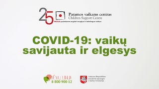 COVID19 vaikų savijauta ir elgesys [upl. by Anzovin]