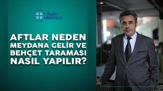 Ağız içerisinde sık görülen aftlar neden olur Behçet hastalığı taraması [upl. by Divadleahcim]