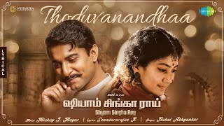 Thoduvanandhaa  Lyrical  Shyam Singha Roy Tamil  Nani Sai Pallavi  Mickey J Meyer [upl. by Annaej]