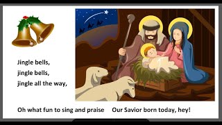 Nativity Song  Jingle Bells Our Savior Born Today with Lyrics [upl. by Anastatius54]