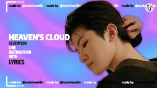 REQUESTED HEAVENS CLOUD SEVENTEEN  LINE DISTRIBUTION WITH LYRICS [upl. by Toland]