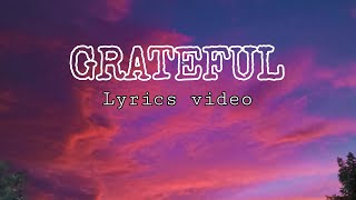 GRATEFUL GRATEFUL LYRICS VIDEO copyright free music Cloudee440 [upl. by Anna-Maria]