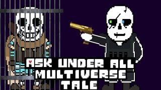 Ask Under All Multiverse Tale  HORRORTALE 9 AU [upl. by Eiboj]