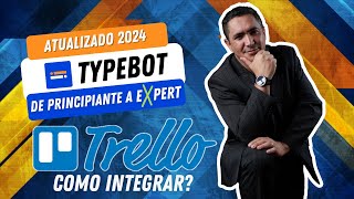 Como Integrar o Typebot com Trello Organização e Automação Simplificadas [upl. by Meesan589]