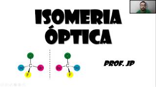 Química Orgânica  Isomeria óptica  Parte 2 [upl. by Encratis]