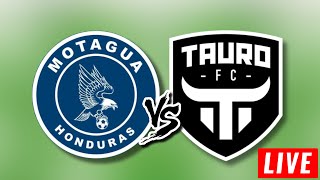 MOTAGUA FC VS TAURO FC EN VIVO COPA CENTROAMERICANA [upl. by Asiret]