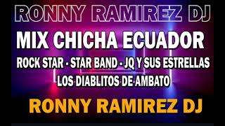 CHICHA MIX 2024  RONNY RAMIREZ DJ  ROCK STAR  STAR BAND  CHICHA ECUAToRIANA  NACIONAL ECUADOR [upl. by Knighton52]