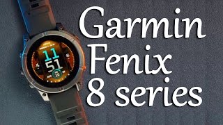 Garmin Fenix 8 Series The Best AMOLED Better Battery Life and More [upl. by Burd260]