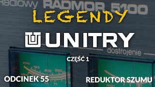 Legendy Unitry  cz1  Odc55 Reduktor Szumu [upl. by Belshin899]