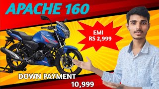 Apache 160 EMi Per Month 2999 TVS Apache 160 Down payment 10999 only [upl. by Elrahc]