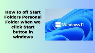 How to off Start Folders Personal Folder when we click Start button in windows [upl. by Beasley539]