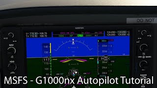 MSFS  G1000nx Autopilot Tutorial [upl. by Ahsatsana]