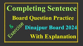 SSC Completing SentenceBoard Question Practice amp ExerciseDinajpur Board 2024 With Explanation [upl. by Notsae]