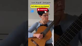 Barrios Vals 4 op 8 2nd part classicalguitar agustinbarrios [upl. by Samy10]