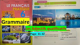 unité 1 grammaire Les Adjectifs qualificatifs page 3132 6ème année primaire le français pratique [upl. by Meeka]