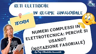 Numeri complessi in elettrotecnica perché si usano notazione fasoriale [upl. by Engedus]