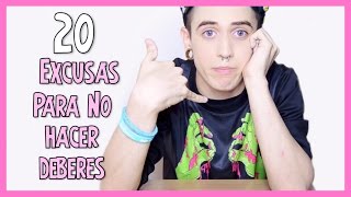 20 EXCUSAS PARA NO HACER DEBERES [upl. by Feliza]