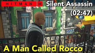 Hitman 3  A Man Called Rocco 0247  Silent Assassin  SOHM Featured Contracts 8 [upl. by Ayanet177]