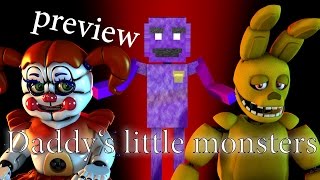 SFM FNAF Daddys little monsters by TryHardNinja PREVIEW [upl. by Sigler]