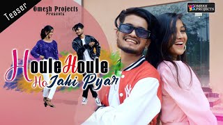 TEASER  HOULE HOULE HO JAHI PYAR OMESH PROJECTS FEAT SRISTI  SHASHIKANT amp PARUL  CG SONG 2022 [upl. by Ykcim568]