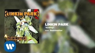 Krwlng  Linkin Park Reanimation [upl. by Hutt]