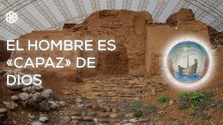 Día 1  El Hombre es «capaz» de Dios  Peregrinos en la Fe  Magdala [upl. by Azila879]