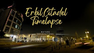 ErbilCitadel Timelapse  هەولێر، تایملاپسی قەڵا [upl. by Galitea812]