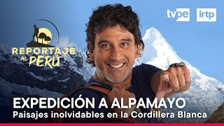 Reportaje al Perú Alpamayo la montaña perfecta 15092024  TVPerú [upl. by Edora]