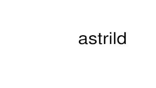 How to pronounce astrild [upl. by Bari]