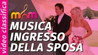 Canzoni per matrimonio MIGLIORE MUSICA Ingresso della Sposa Civile [upl. by Anavlis997]