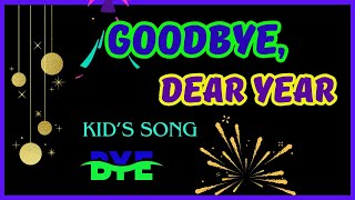 quotGoodbye Dear Yearquot Song  Goodbye dear year with joy and cheer  Famous Kids SongKidsjourney [upl. by Toole]