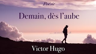 Poésie  Demain dès laube  Victor HUGO  French Poetry [upl. by Voccola988]