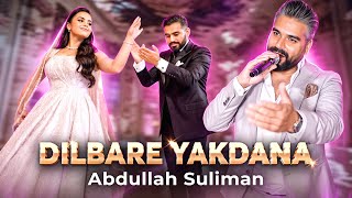 Afghan new Song 2024  Dilbare Yakdana  beautiful Afghan Wedding  Abdullah Suliman [upl. by Gipsy]