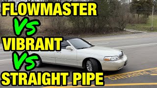 Ford Crown Victoria 46L V8 Flowmaster Vs Vibrant Vs Straight Pipe [upl. by Eikcuhc985]