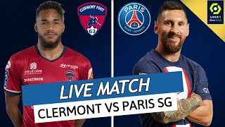 🔴🔵 CLERMONT  PSG LIVE  🔥ALLEZ PARIS  🚨MESSI ET NEYMAR EN FEU MBAPPE ABSENT RENATO WELCOME  L1 [upl. by Yrallam]