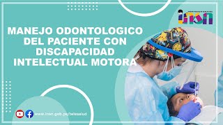 quotMANEJO ODONTOLOGICO DEL PACIENTE CON DISCAPACIDAD INTELECTUAL MOTORAquot [upl. by Aihsas]