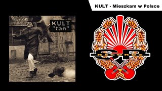 KULT  Mieszkam w Polsce OFFICIAL AUDIO [upl. by Taddeo]