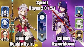 C6 Noelle Double Hydro and C0 Raiden Hyperbloom SPIRAL ABYSS 50  51  Genshin impact [upl. by Coffeng]