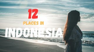 Indonesia Unveiled 12 Must Visit Places  Travel Guide [upl. by Ahsercal]