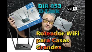 👉 Roteador Wifi para Casas Grandes  Review e configuração do DLINK DIR 853 Gigabit AC1300 [upl. by Ahsiena489]