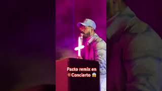 Pacto remix en concierto 😱👹💯 [upl. by Manvil421]