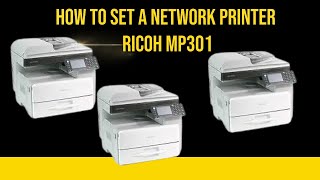 How to set a network printer Ricoh MP301 [upl. by Annaitat]