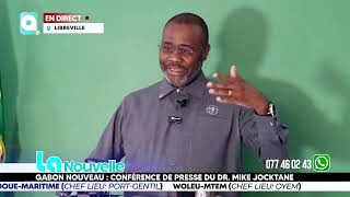 La Nouvelle  Communiqué de Presse le Dr Mike JOCKTANE Président du parti Gabon Nouveau [upl. by Ahsemad]